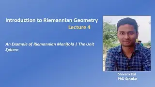 Riemannian Geometry-4 (An Example of Riemannian Manifold | The Unit Sphere)