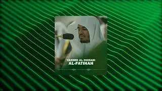 Аль-фатиха Ясир ад-Досари | Surah al Fatihah Yasser Al Dosari