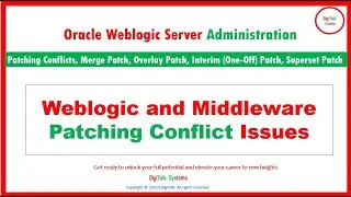 Understand Weblogic Server and Middleware Patching Conflicts: Merge, Overlay, Interim (One-Off)Patch