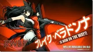 Blazblue Cross Tag Battle | Blake announced as DLC + half of the roster is DLC???