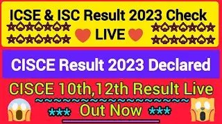 Icse 10th result 2023 live check now|ICSE 10th result 2023 check live|cisce 10th result 2023 live aj
