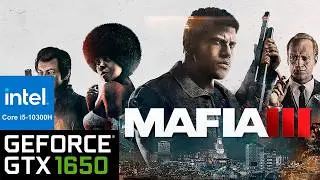 Mafia III - i5 10300H, GTX 1650 | Test FPS, Low Medium, High