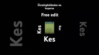 Free edit bedava edit #fyp #keşfet
