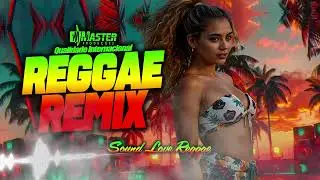 ⚡️REGGAE VERÃO 2024⚡️SEQUENCIA SUPER TOP ( Reggae Remix Internacional)
