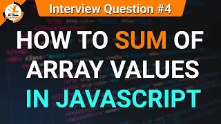 How to sum of array values? JavaScript Tutorials in Hindi | JS Interview Question #4