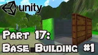 3D Survival Game Tutorial | Unity | Part 17 - Base Building System #1