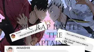 {Haikyuu Texts}•{Lyric Prank}•{1k SPECIAL}•{Epic Rap Battle of the Captains}•{Kuroo vs Bokuto}