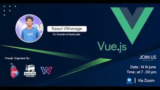 Vue.js Webinar with Kasun Vithanage