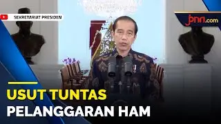 Jokowi: Pelanggaran HAM di Masa Lalu Harus Tuntas