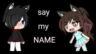 Say my name {glmv}