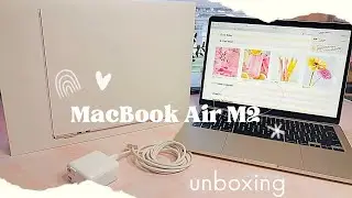 MACBOOK AIR M2 2022 | Aesthetic Unboxing and First Impressions