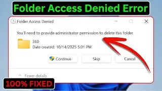 Fix “You Need Administrator Permission to Delete This Folder” | Windows 10/11