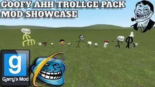 Garry's Mod - Goofy Ahh Trollge Pack Mod Showcase