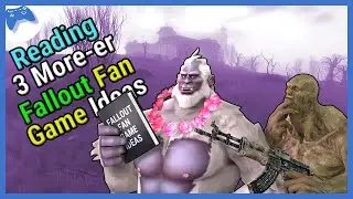 Fallout Talk - Reading 3 MORE-ER Fallout Fan Game Ideas