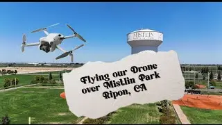 First Time Flying our DJI Mini 4 Pro Drone over Mistlin Park in Ripon, CA.