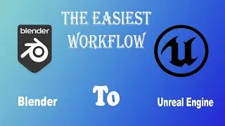 Blender to Unreal Engine 5 | The Easiest Workflow