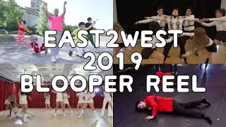 [BLOOPERS] 2019 REEL [EAST2WEST]