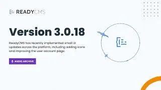 ReadyCMS v3.0.18 Overview: UI Enhancements for a Smoother User Experience