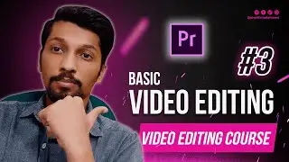 Learn Basic Adobe Premiere Pro Video Editing | Complete Urdu Video Editing Course (Class - 3)