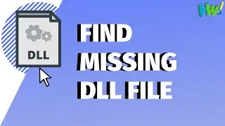 Guide: Find Missing DLL Files
