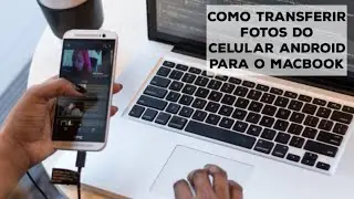 Como transferir fotos do celular andoid para o Mac