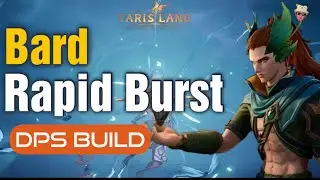 Tarisland Bard Rapid Burst Build DPS Guide [New]