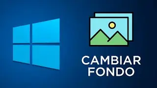 Cómo poner Fondo de Pantalla en Windows