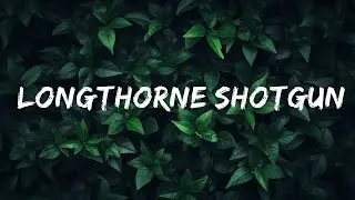 1 Hour |  Pete & Bas - Longthorne Shotgun (Lyrics)  | Melodi Lyrics