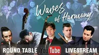 Waves of Harmony Round Table Chat