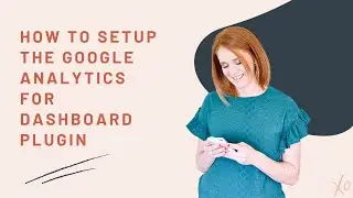 How to setup the Google Analytics for Dashboard Plugin