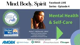 Mind, Body, Spirit Series - Episode 4: Mental Health & Self-Care