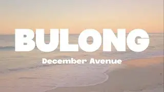 December Avenue - Bulong lyrics | (Mr. SOUNDS)