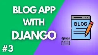Blog Home Page - Django Blog Application #3