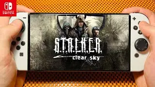 S.T.A.L.K.E.R.: Clear Sky — Gameplay on Nintendo Switch (Handheld Mode)