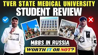 The Truth About Tver State Medical University | Student Reviews on MBBS in Russia | MBBSInfo