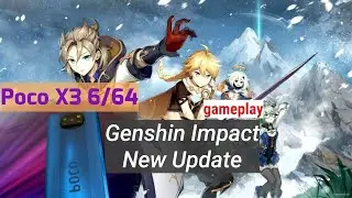 Poco X3 6/64 test Genshin Impact New Update