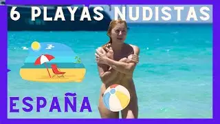 ☀️PLAYAS NUDISTAS de España 🏝 : ¡6 Playas paradisíacas!