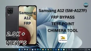 Samsung A12 FRP Bypass (SM-A127F) | CHIMERA TOOL | using Test Points 