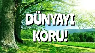 DÜNYA'YI KORU - (Theme)