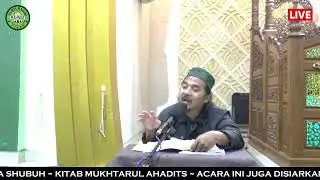 🔴 Kitab Mukhtarul Ahadits - Ustadz Shonhaji - 01 November 2024