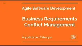 Business Requirements Conflict Management | Agile Software Development | Your Guyd