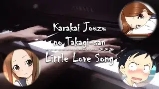 Karakai Jouzu no Takagi-san ED5 - Chiisana Koi no Uta (Little Love Song) 小さな恋のうた | Zacky The Pianist