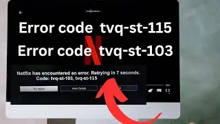 Netflix error code tvq-st-115 | Netflix error code tvq-st-103