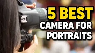 5 Best CAMERA FOR PORTRAITS In 2021 | Top Portrait Cameras Available at Amazon | Rating 10/10.