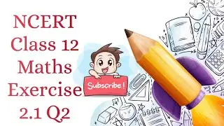 Class 12 Maths Ex 2.1 Q2 #maths #class12maths #ytshort #viralvideo #ncertmaths #ncertmath #cbsemaths