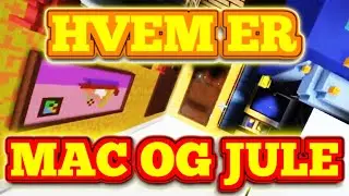 Hvem er Mac og Jule?