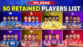 IPL 2025 All Teams 50 Retained Players List | IPL 2025 Retained Players List | IPL 2025 All Squad
