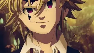 Meliodas [AMV] - Chxke