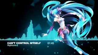 ♫【Nightcore】- Can't Control Myself