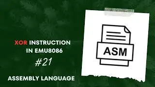 Emu8086 Tutorial: Unraveling Logic with XOR Operator | Assembly Language Programming